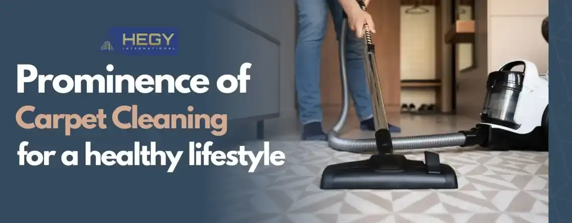 Prominence of Carpet Cleaning for a Healthy Lifestyle