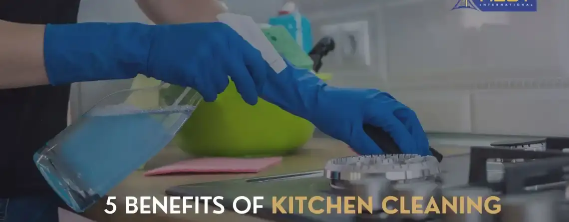 5 Benefits of kitchen cleaning that can save your life!
